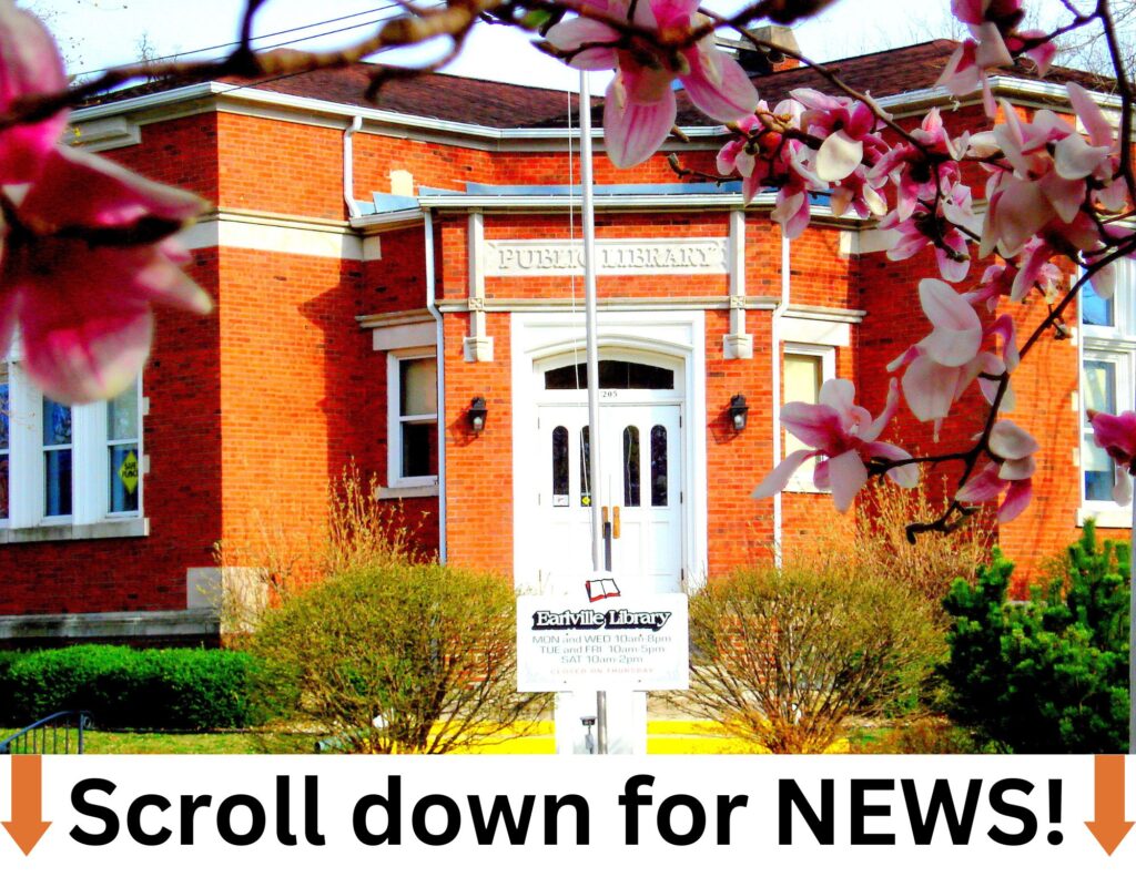 A front view of the Earlville Public Library building during spring, featuring red brick architecture, white trim, and a prominent "Earlville Public Library" sign, with green trees and a "Scroll down for NEWS!" banner overlay at the bottom.